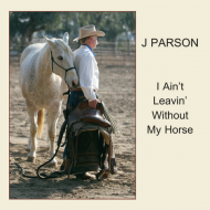 I Ain’t Leavin’ Without My Horse